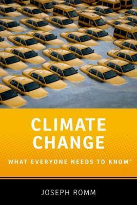 Climate Change: What Everyone Needs to Know by Joseph Romm