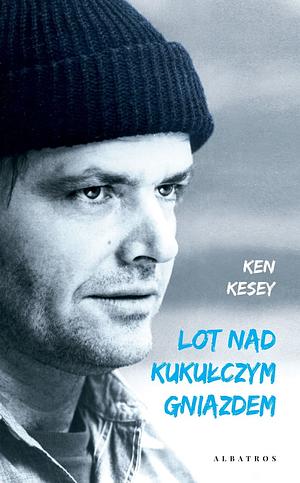 Lot nad kukułczym gniazdem by Ken Kesey