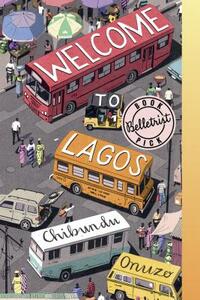 Welcome to Lagos by Chibundu Onuzo