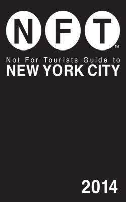 Not for Tourists Guide to New York City [With Map] by Not for Tourists