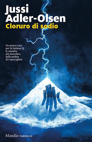 Cloruro di sodio. I casi della sezione Q by Jussi Adler-Olsen