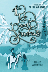 Of Ice and Shadows by Audrey Coulthurst