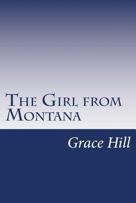 The Girl from Montana by Grace Livingston Hill