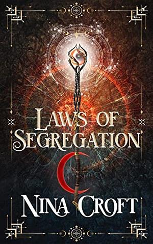 Laws of Segregation by Nina Croft