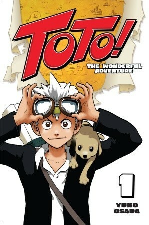 Toto! 1: The Wonderful Adventure by Yuko Osada