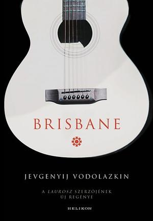 Brisbane by Eugene Vodolazkin