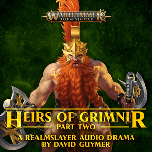 Heirs of Grimnir: Part Two by David Guymer