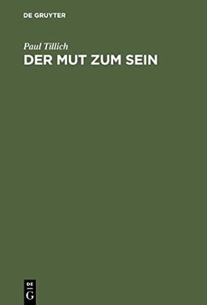 Der Mut Zum Sein by Paul Tillich