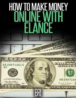 How to Make Money Online with Elance by Bri