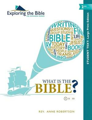 What Is the Bible? by Anne Robertson