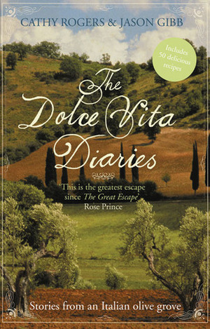 The Dolce Vita Diaries by Cathy Rogers, Jason Gibb