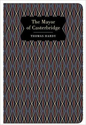 The Mayor of Casterbridge by Thomas Hardy