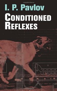 Conditioned Reflexes by Ivan Pavlov
