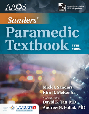 Sanders' Paramedic Textbook Includes Navigate Preferred Access by Kim McKenna, Mick J. Sanders