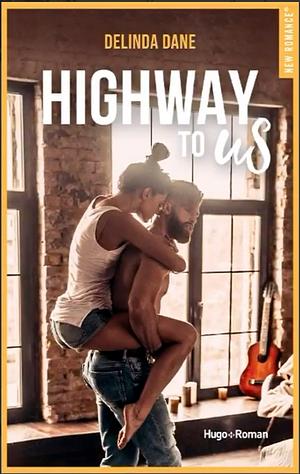 Highway to us by Delinda Dane