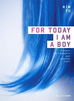 For today I am a boy by Kim Fu