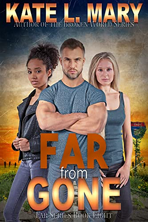 Far from Gone by Kate L. Mary