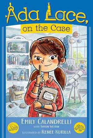 Ada Lace, on the Case by Renee Kurilla, Tamson Weston, Emily Calandrelli