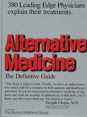 Alternative Medicine by Burton Goldberg