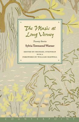 The Music at Long Verney: Twenty Stories by Sylvia Townsend Warner