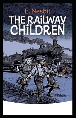 The Railway Children Illustrated by E. Nesbit