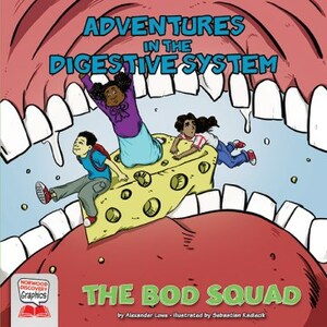 Adventures in the Digestive System by Alexander Lowe
