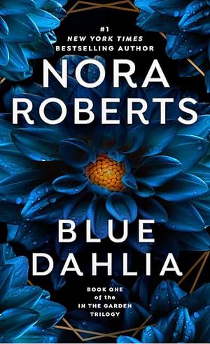 Blue Dahlia by Nora Roberts