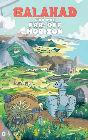 Galahad and the Far-Off Horizon by Julie Godwin, Hansel Moreno