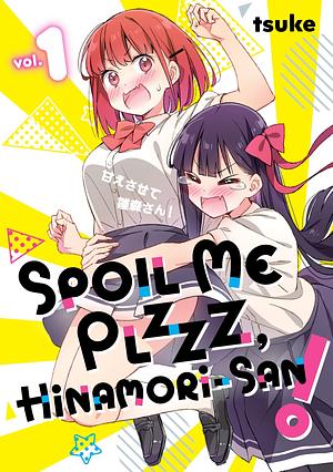 Spoil Me Plzzz, Hinamori-San! 1 by Tsuke