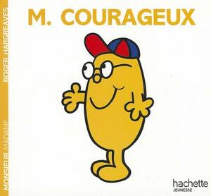 Monsieur Courageux by Roger Hargreaves