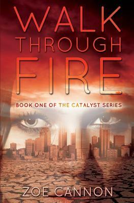 Walk Through Fire by Zoe Cannon