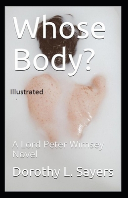 Whose Body Illustrated by Dorothy L. Sayers