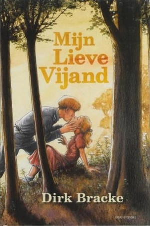 Mijn lieve vijand by Dirk Bracke