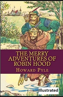 The Merry Adventures of Robin Hood Illustrated by Howard Pyle