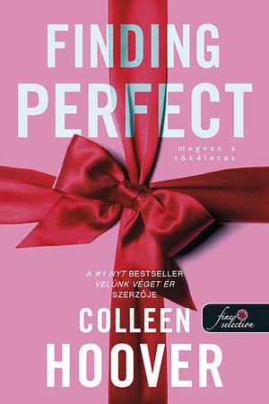 Finding Perfect - Megvan a tökéletes by Colleen Hoover