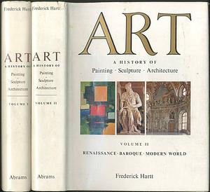 Art: The Renaissance, the Baroque, the modern world by Frederick Hartt