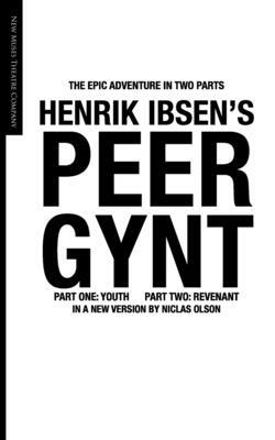 Peer Gynt by Niclas Olson, Henrik Ibsen