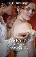 When Marrying A Duke... by Helen Dickson