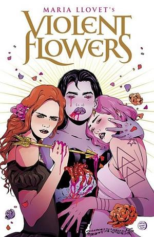 Violent Flowers TP, Vol. 1 by Maria Llovet