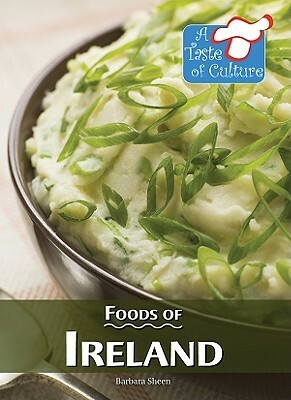 Foods of Ireland by Barbara Sheen