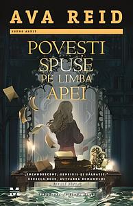 Povești spuse pe limba apei  by Ava Reid