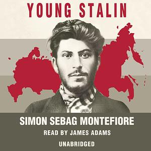 Young Stalin by Simon Sebag Montefiore