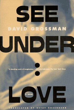 See Under: LOVE by David Grossman