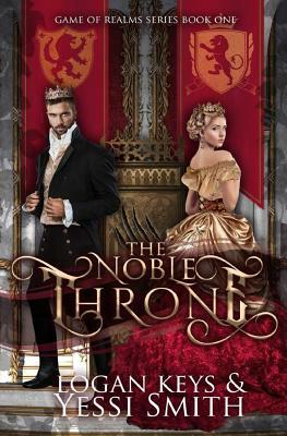 The Noble Throne: A royal shifter fantasy romance by Yessi Smith, Logan Keys