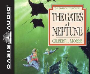 The Gates of Neptune (Library Edition) by Gilbert Morris