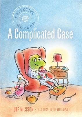 Detective Gordon: A Complicated Case by Ulf Nilsson