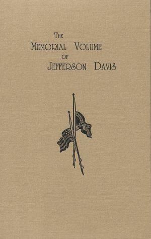 The Memorial Volume of Jefferson Davis by John William Jones