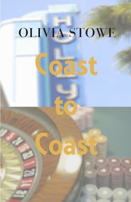 Coast to Coast by Olivia Stowe