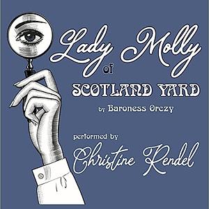 Lady Molly Of Scotland Yard by Baroness Orczy