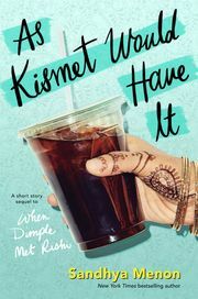 As Kismet Would Have It by Sandhya Menon